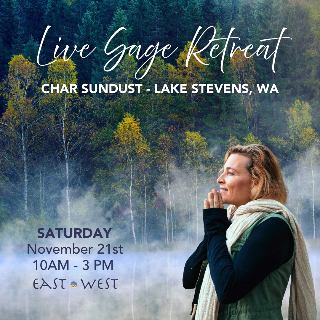Live Sage Retreat - Char Sundust - Saturday - November 21st, 2026 - 10 AM-3 PM PT - In-Person - Lake Stevens, WA