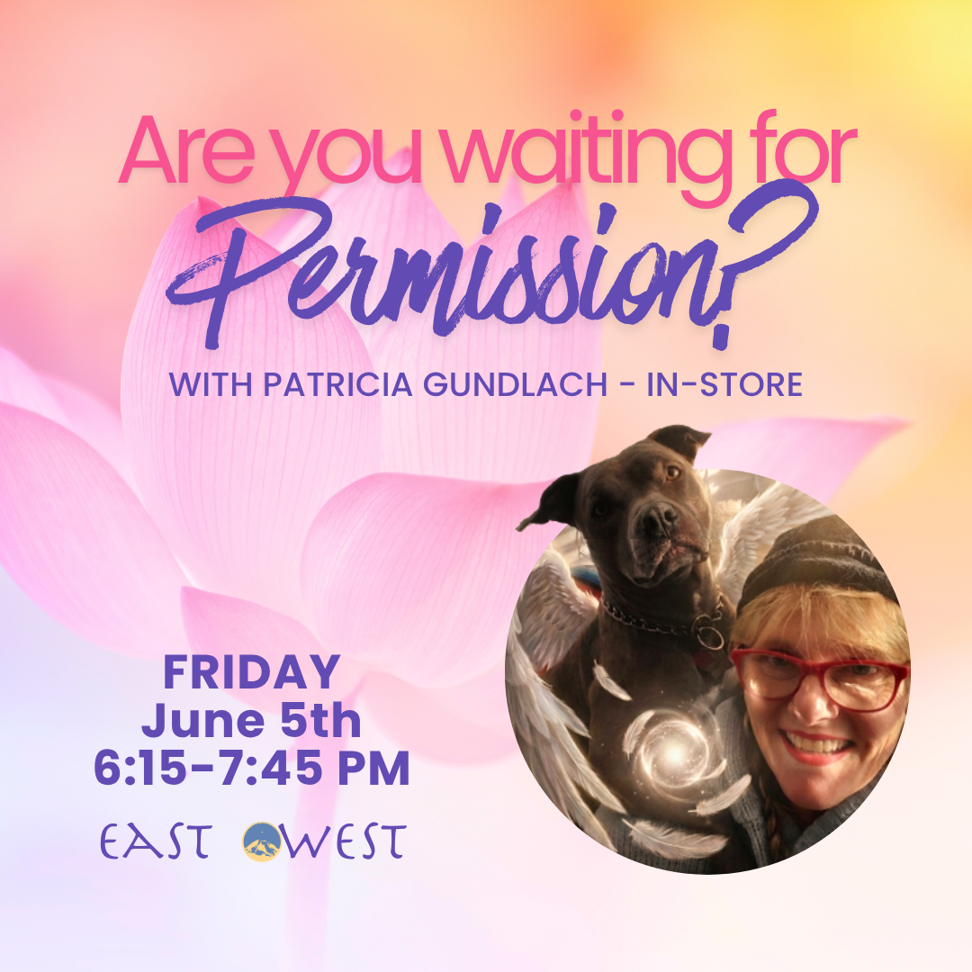 Are You Waiting for Permission? - with Patricia Gundlach - June 5th, 2026 - Friday 6:15-7:45 PM PT - In-Store